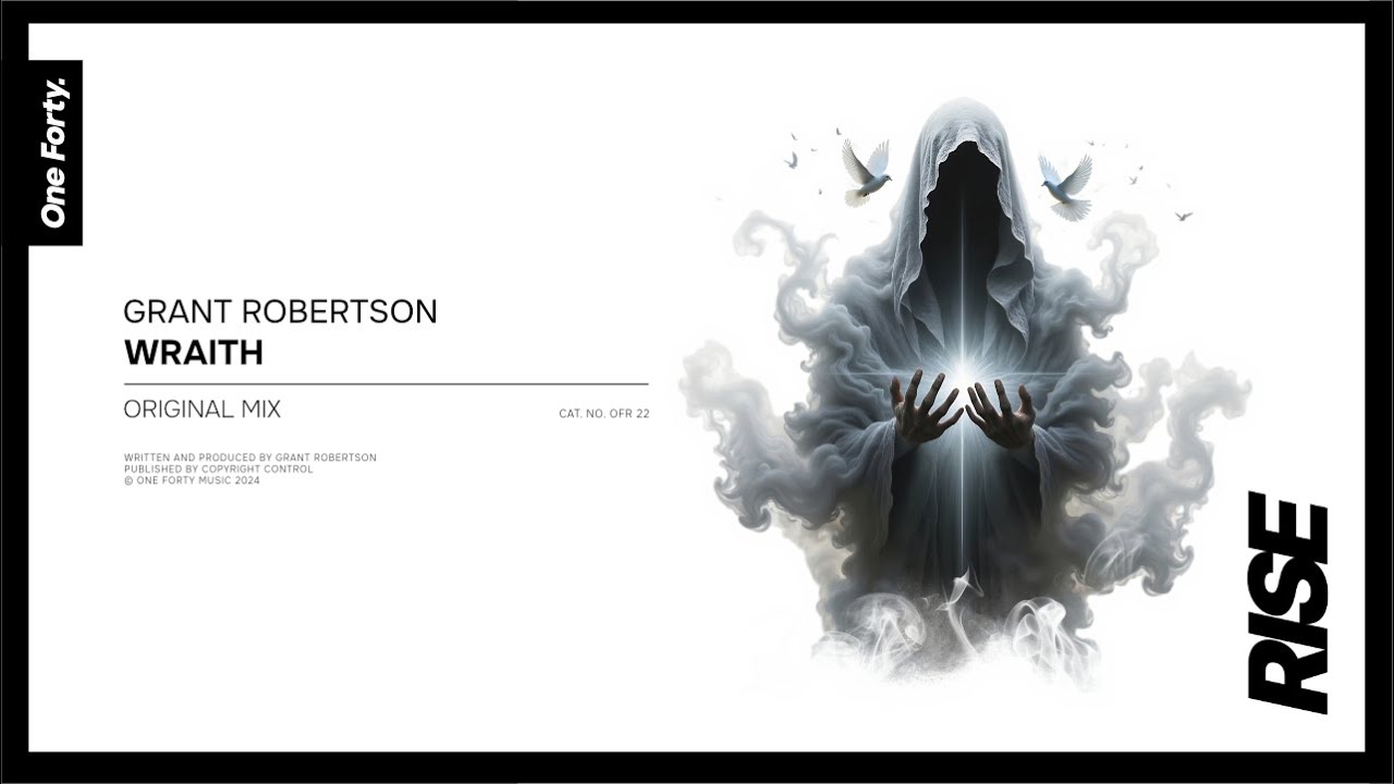 Grant Robertson - Wraith [One Forty Rise]
