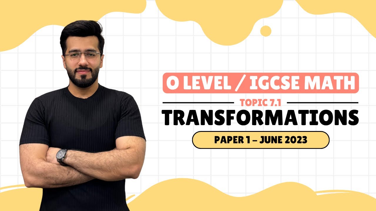 Transformations (Topic 7.1) | MATH P1 June 2023 | OLEVELS (4024) IGCSE (0580)