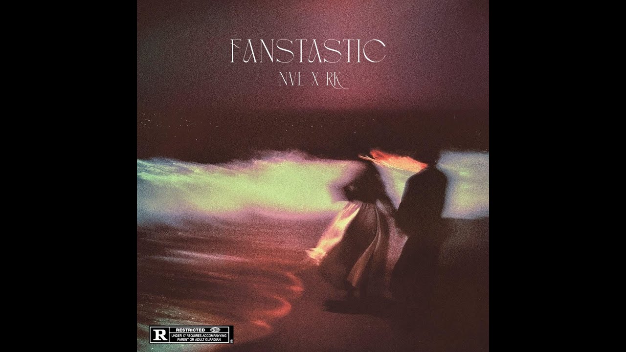 NVL - FANTASTIC (feat.RK)