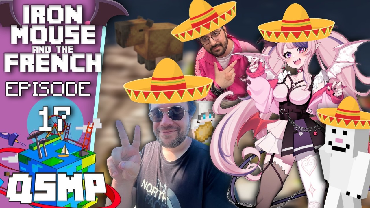 EP17 - MEXICO INDEPENDANCE DAY PARTY (Ironmouse & the French Collab Highlights)