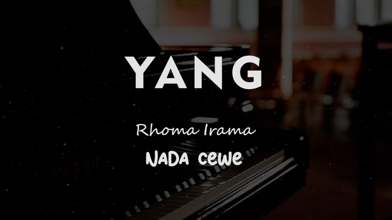 YANG // Rhoma Irama // KARAOKE PIANO AKUSTIK NADA CEWE ( FEMALE )