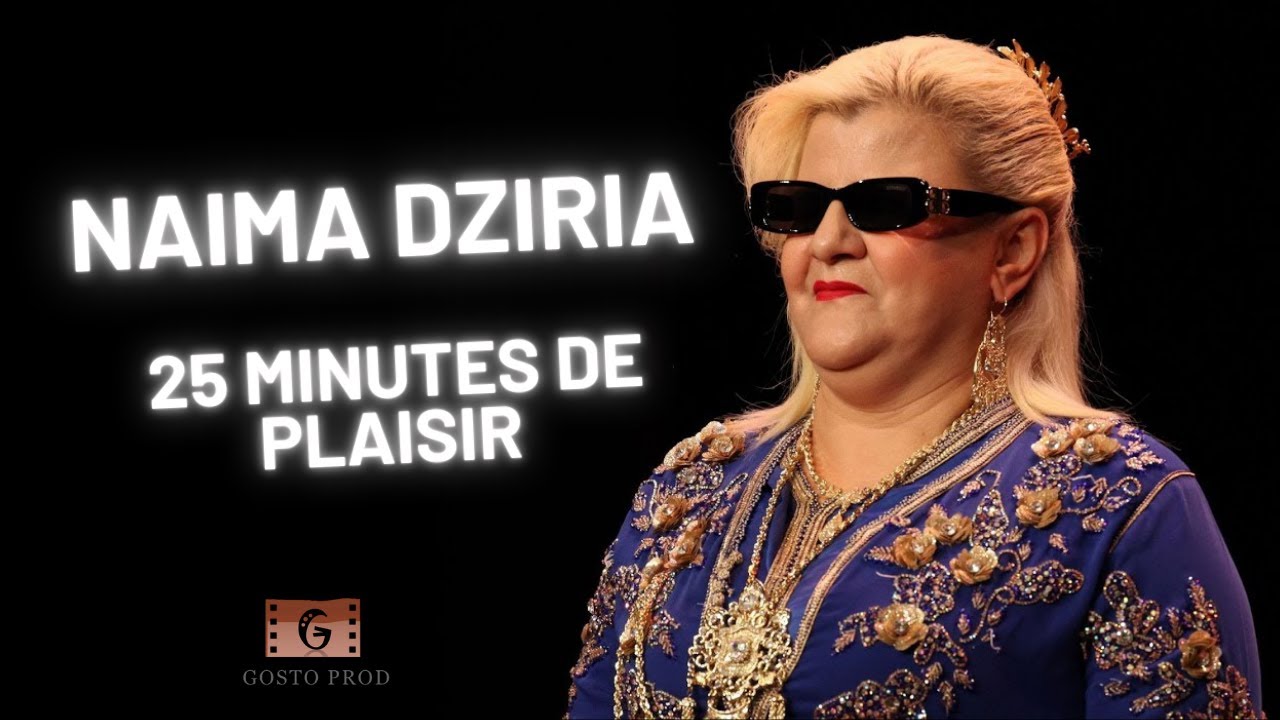 NAIMA DZIRIA - ALGEROIS LIVE - 25 MINUTES DE PLAISIR