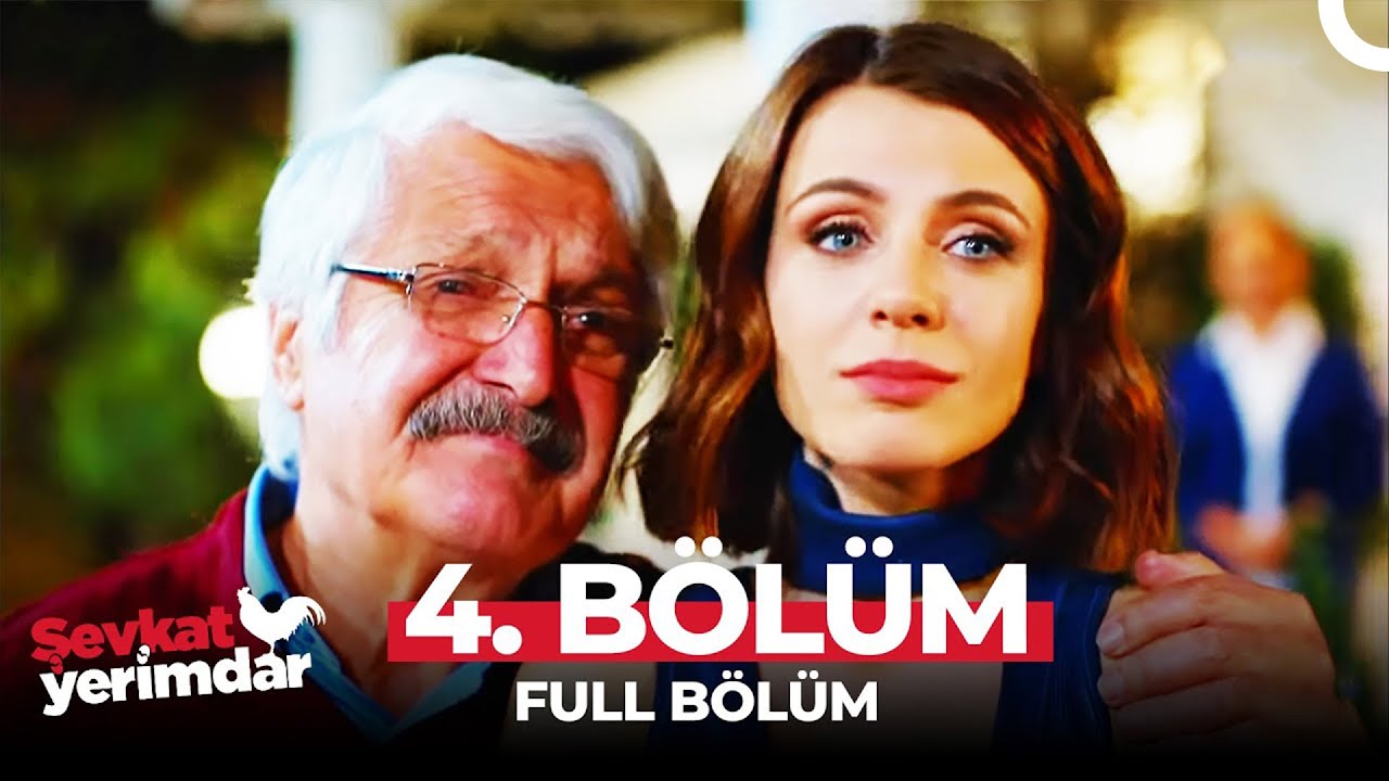 Şevkat Yerimdar 4. Bölüm