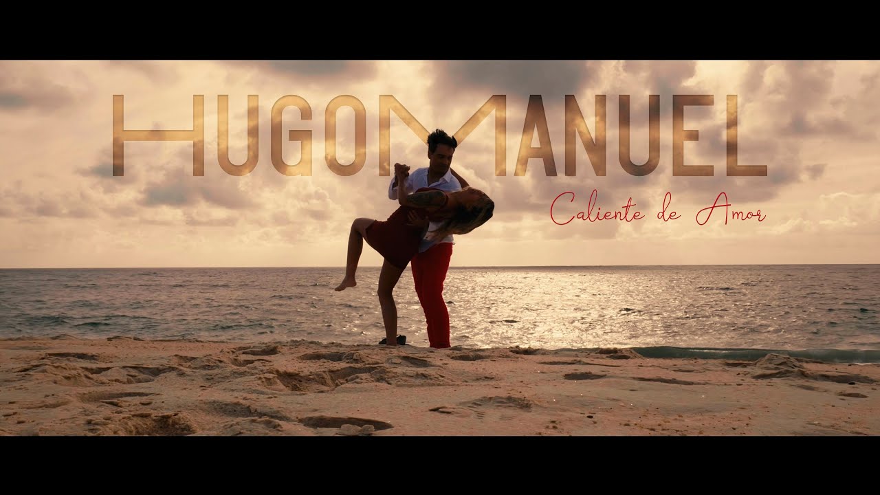 Hugo Manuel - Caliente de Amor (Videoclipe Oficial)