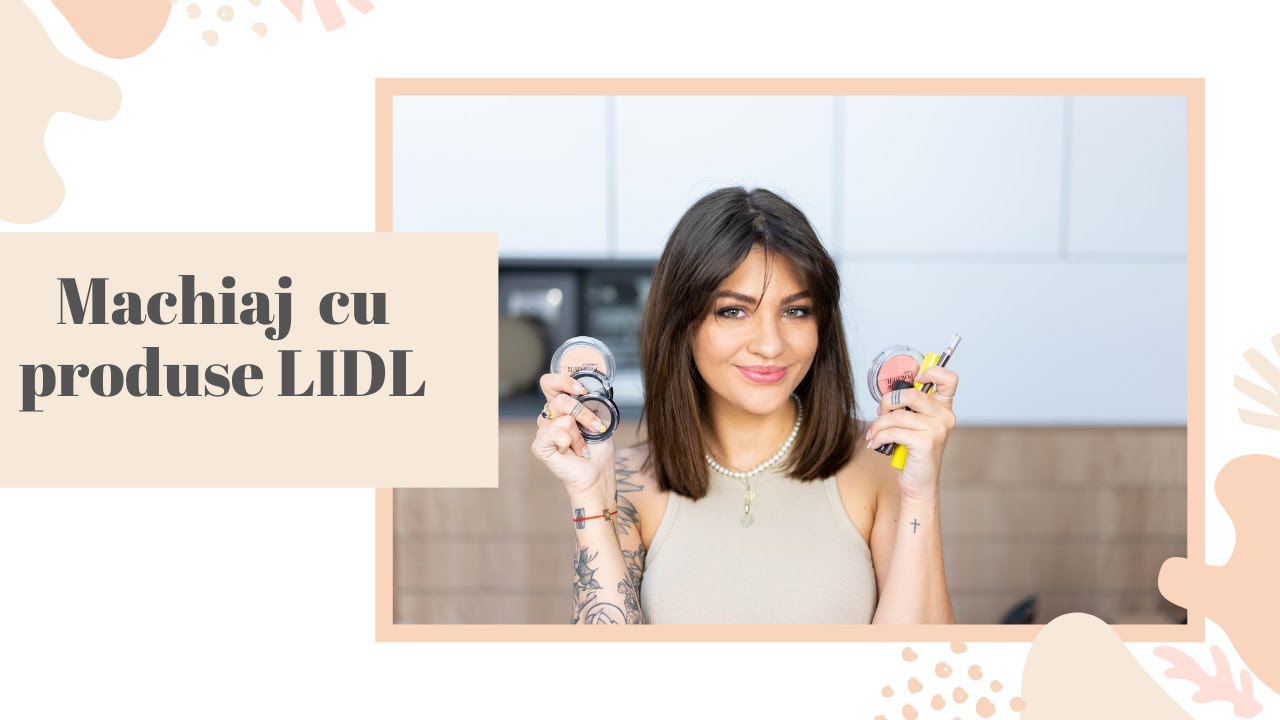 Tutorial de machiaj cu produse accesibile de la Lidl