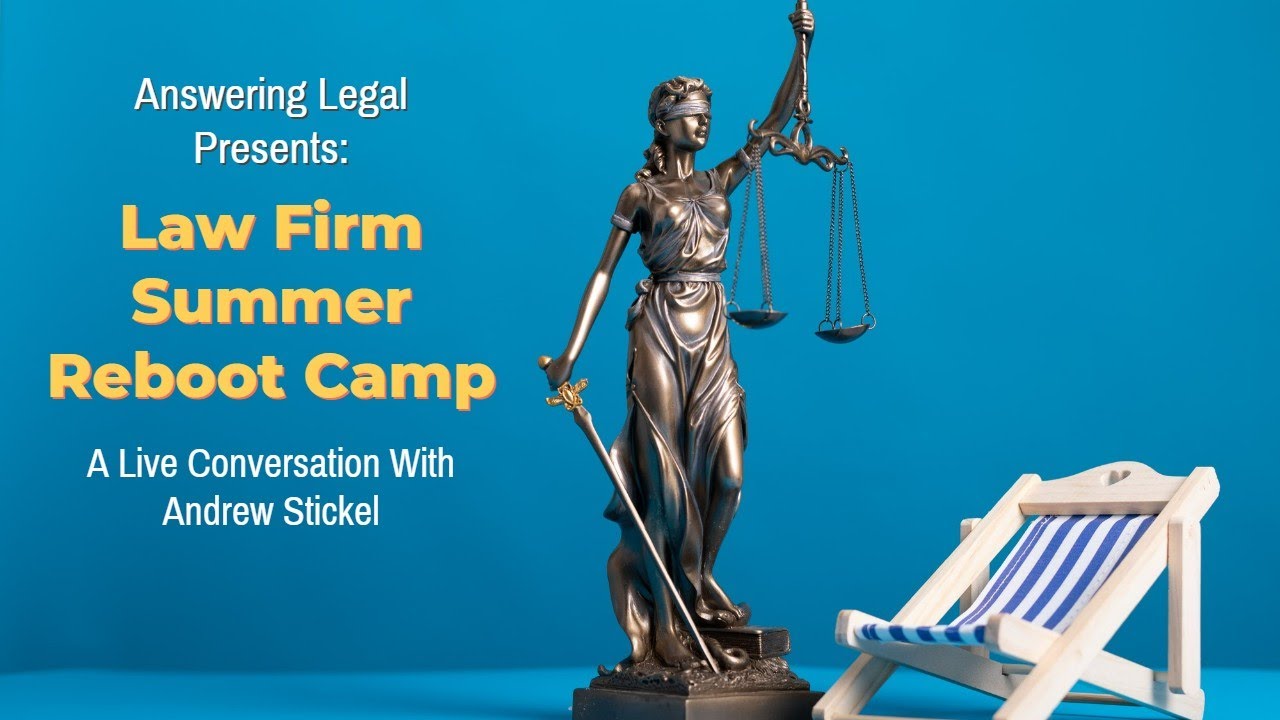 Law Firm Summer Reboot Camp- Andrew Stickel