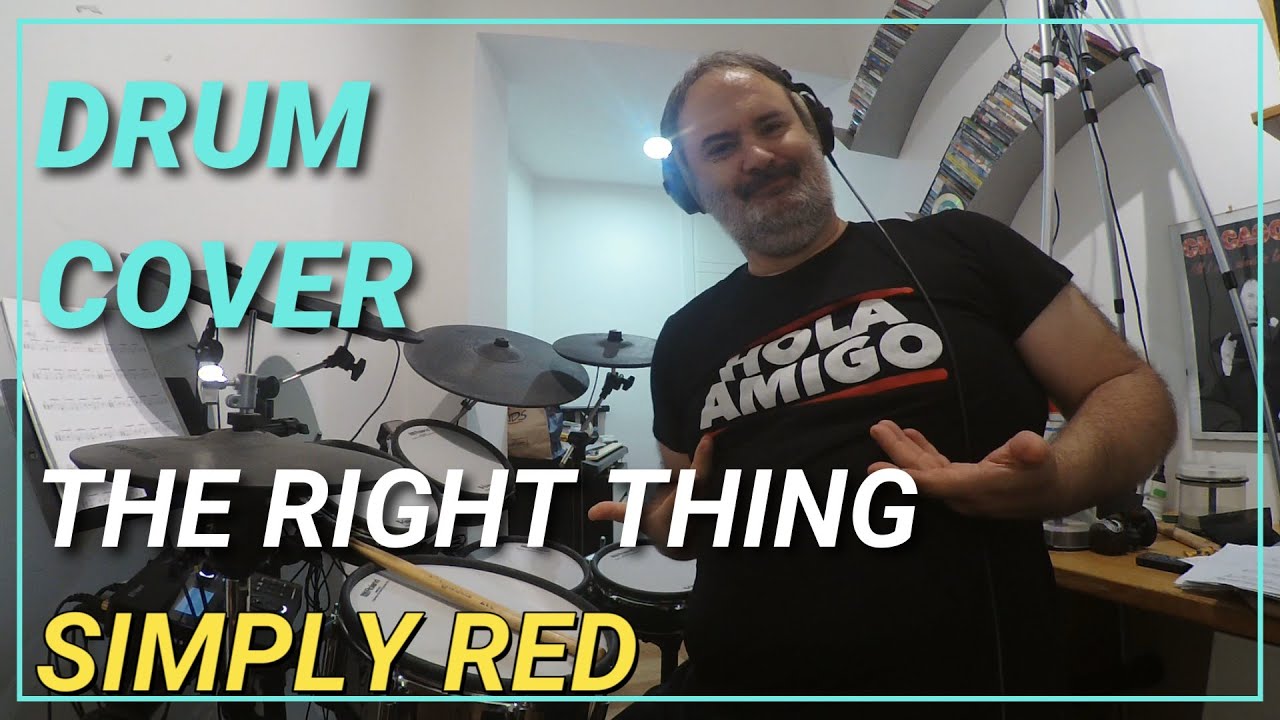 SIMPLY RED - THE RIGHT THING - MIKEDELTATANGO - DRUM COVER