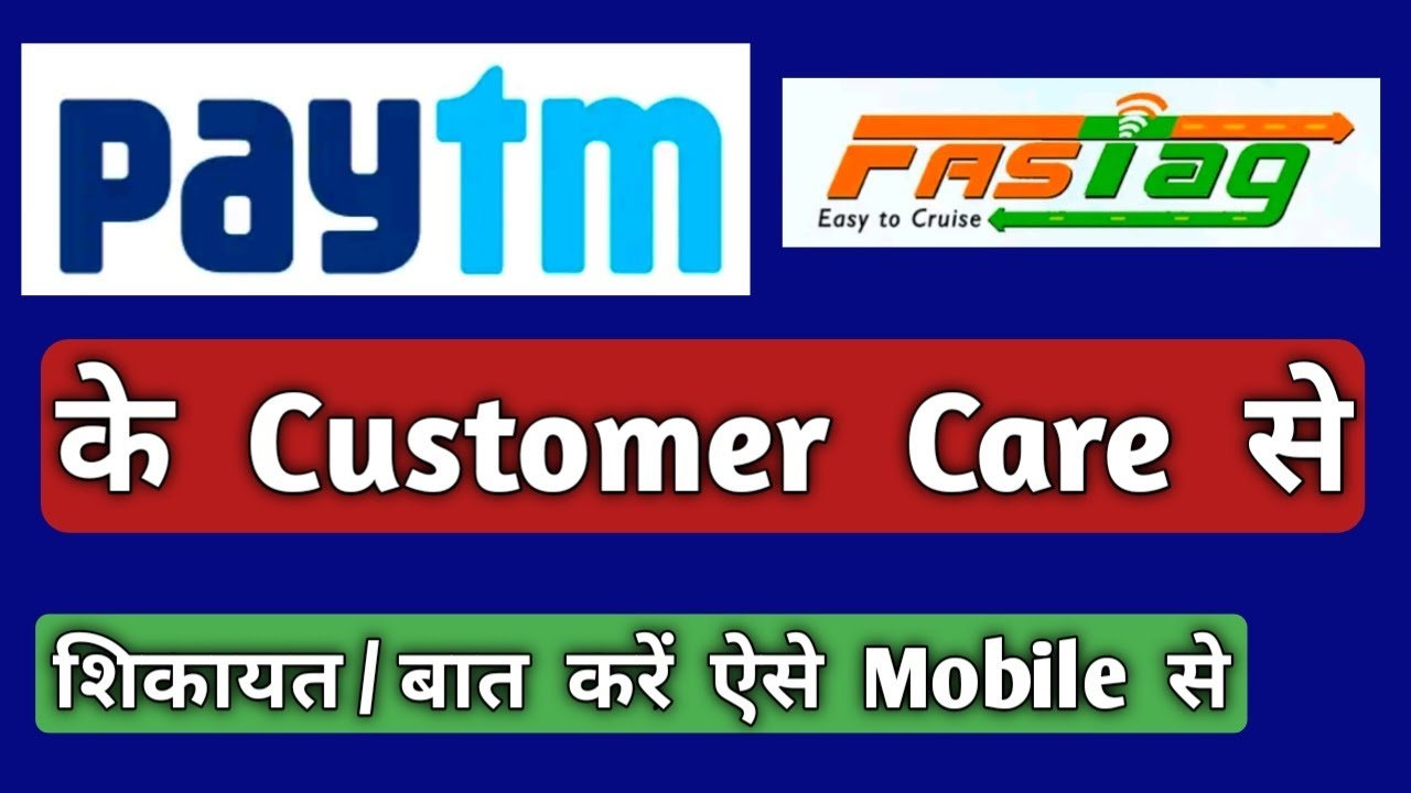 PAYTM FASTAG CUSTOMER CARE NUMBER,FASTAG DEACTIVATE,FASTAG RECHARGE,FASTAG REPLACEMENT