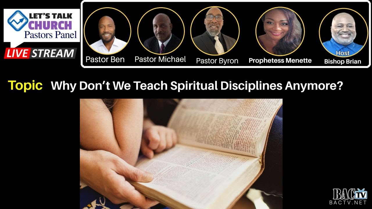 Topic: Why Don’t We Teach Spiritual Disciplines Anymore?