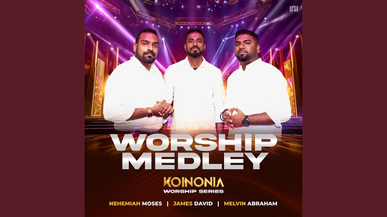 Worship Medley (From Koinonia The Series)