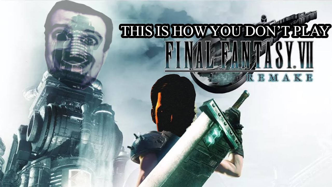 This Is How You DON'T Play Final Fantasy 7 Remake (0utsyder Edition)
