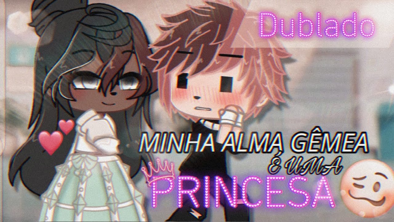 Minha alma gêmea é a PRINCESA!?👑 Mini-Filme || DUBLADO|| Gacha Club