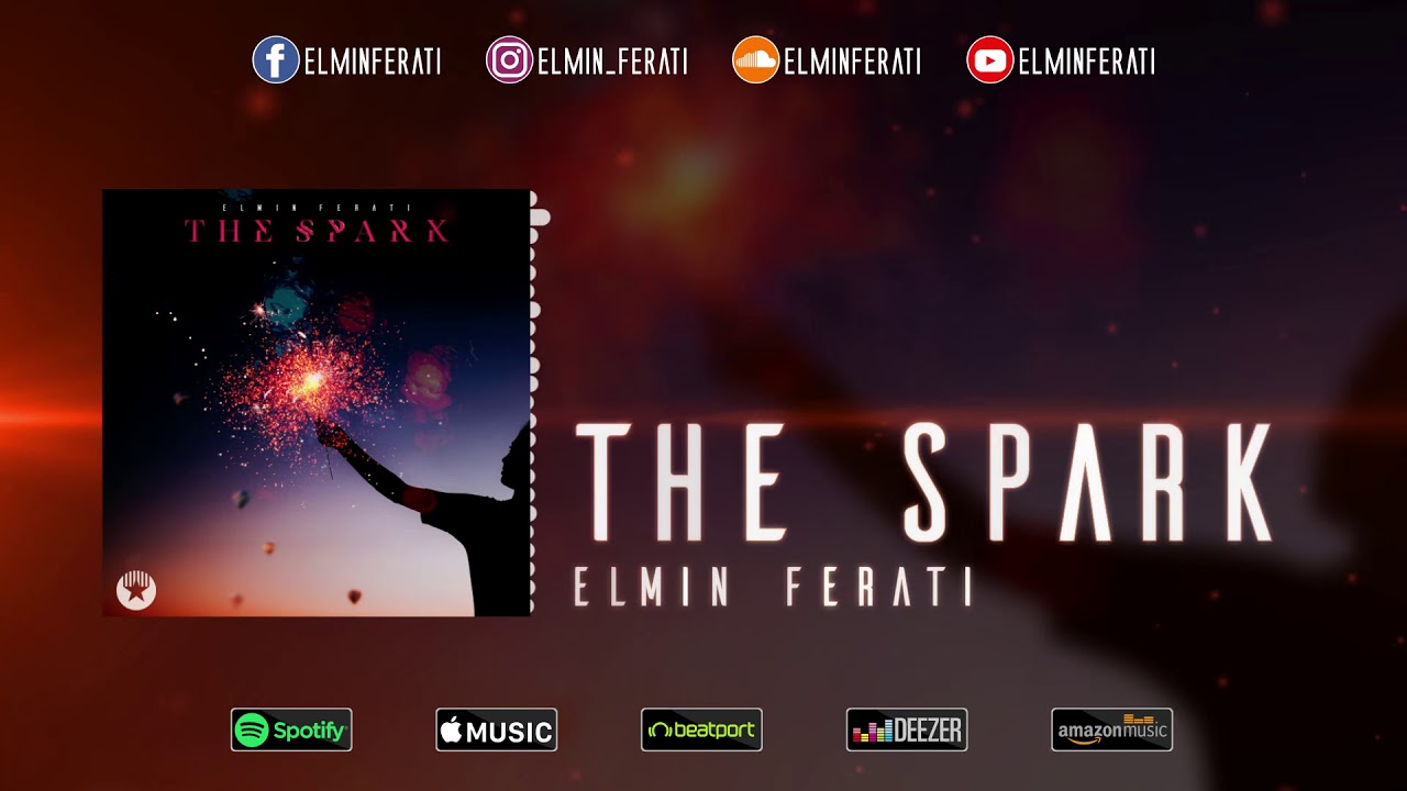 Elmin Ferati - The Spark