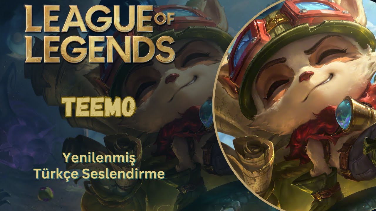 League Of Legends │ Teemo Türkçe Replikleri