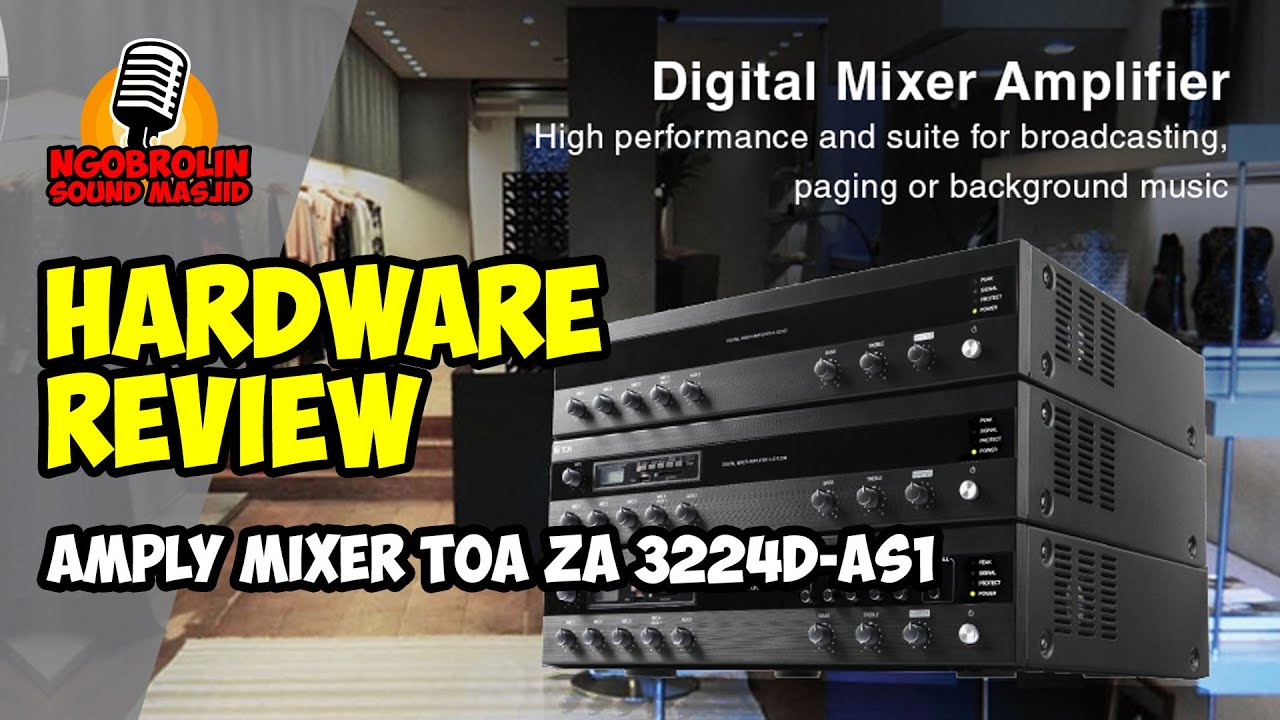 Hardware Review #11: Amplifier Mixer TOA ZA 3224D AS-1