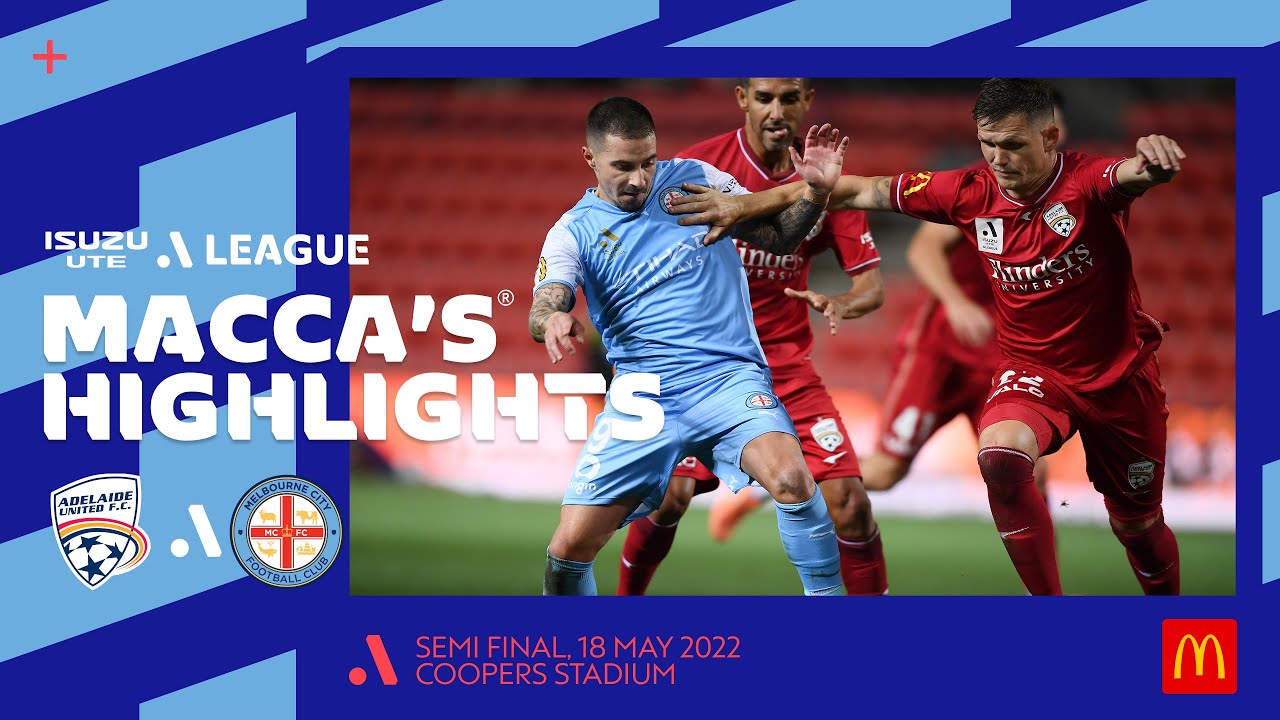 Adelaide United v Melbourne City - Macca's&reg; Highlights | Isuzu UTE A-League