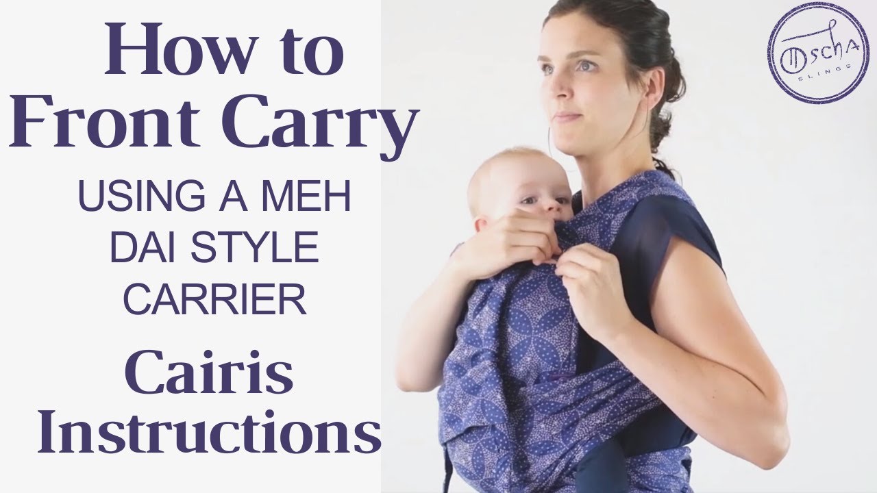 How to use a Baby Carrier | Half Buckle | Meh Dai | FRONT Carry | Cairis Instructions