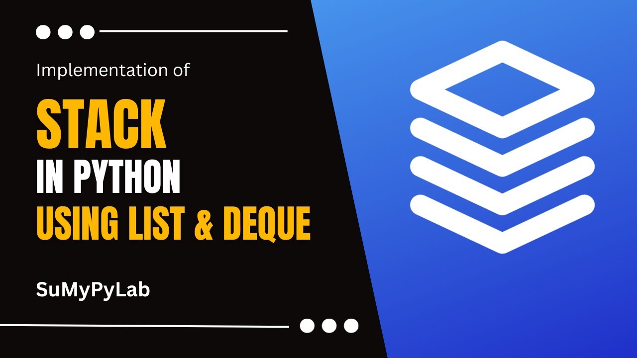 Stack in Python using list and deque | Stack in Python | SuMyPyLab