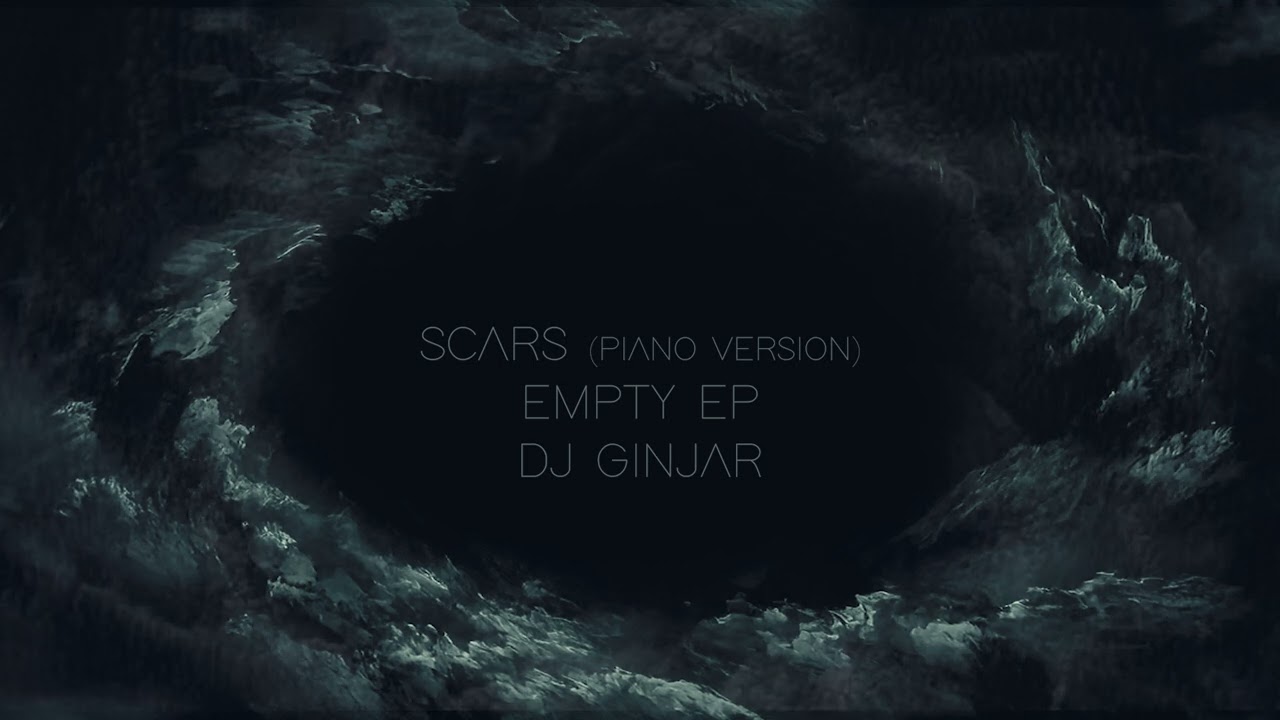 DJ GinJar - Scars (Piano Version)