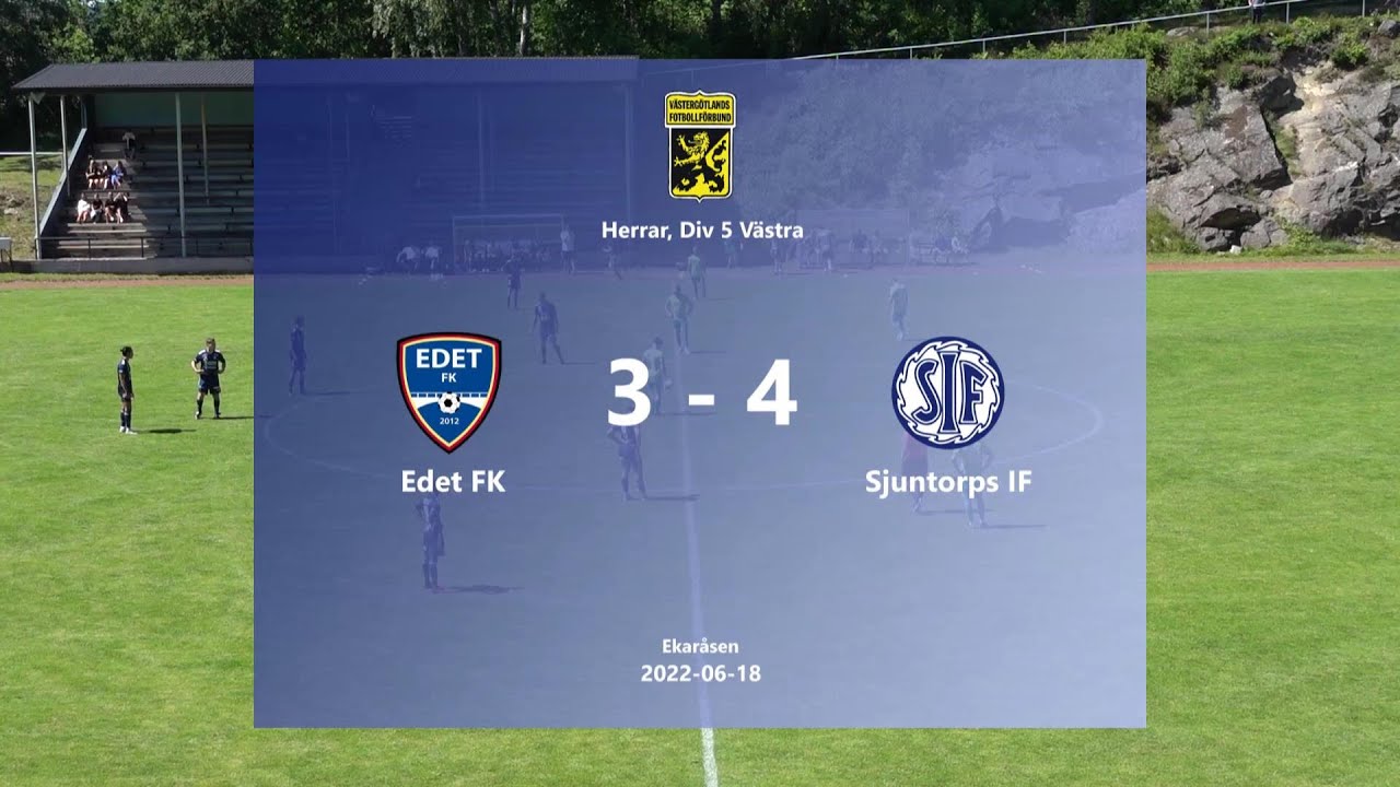 220618 Edet FK - Sjuntorps IF, Höjdpunkter