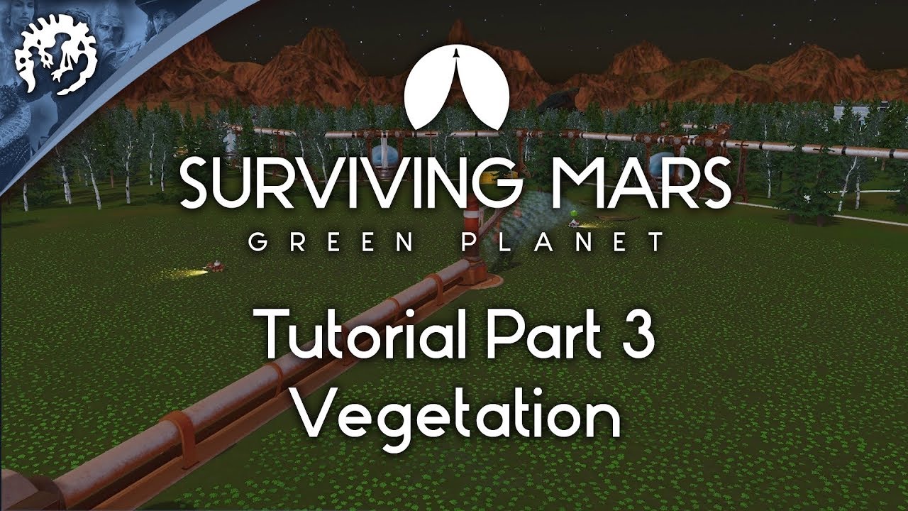 Vegetation with FeedbackGaming | Surviving Mars: Green Planet Tutorial Part 3