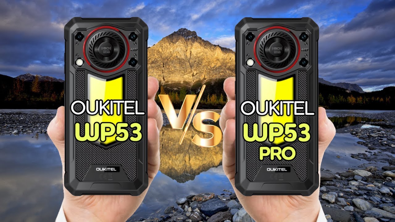 Oukitel WP53 Vs Oukitel WP53 Pro