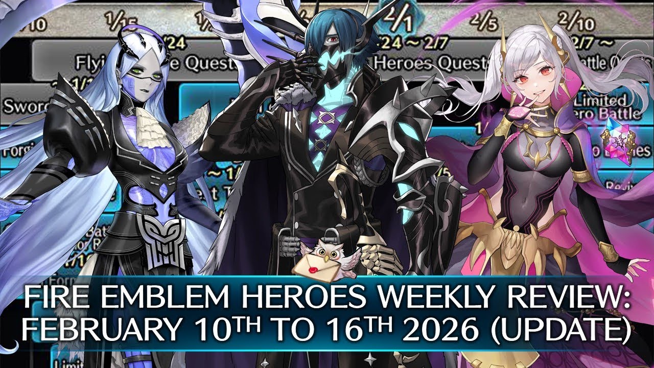 Fire Emblem Heroes Weekly Review: February 10TH to 16TH, 2026 (UPDATE) [FEH]