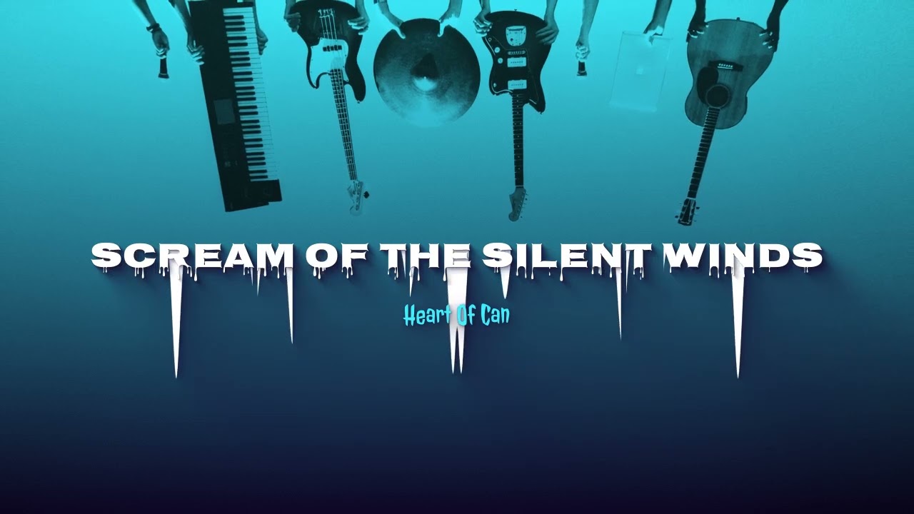 Heart Of Can - Scream of the Silent Winds | Instrumental Song | Official Video 2025