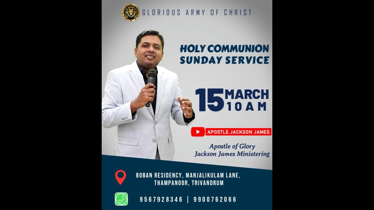 MARCH 15 HOLY COMMUNION SUNDAY SERVICE WITH APOSTLE JACKSON JAMES