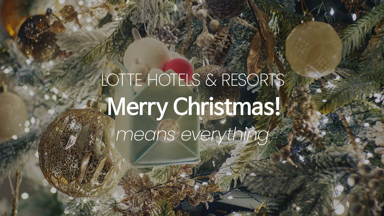 (KOR) [LOTTE HOTELS & RESORTS] 당신에게 ‘Merry Christmas’는 어떤 의미인가요?