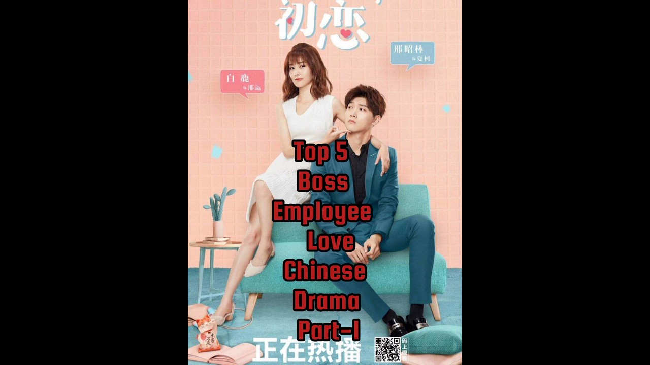 top 5 boss employee chinese drama 