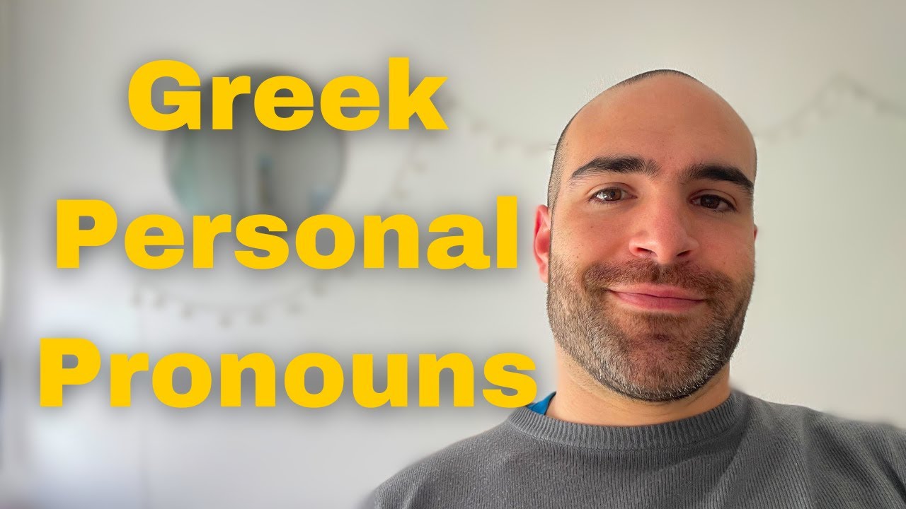9 Greek Words That Make Speaking 10x Easier - Personal Pronouns