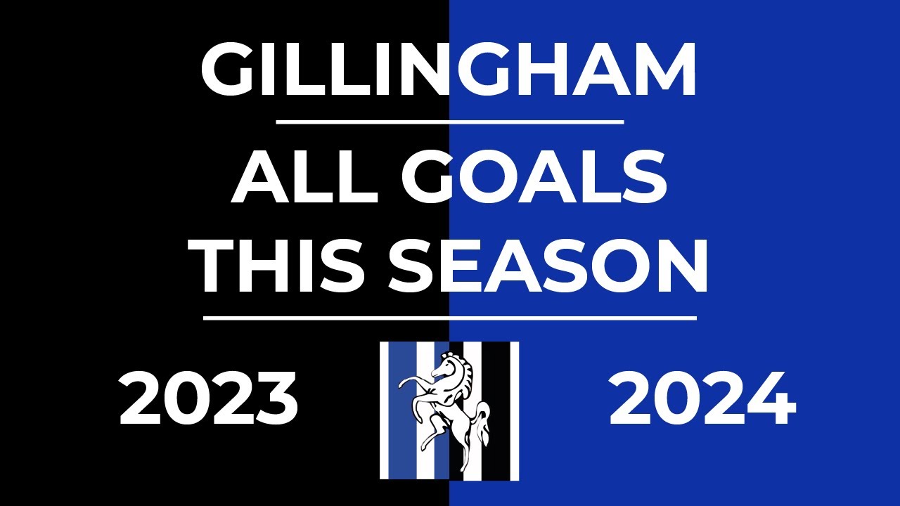 All Gillingham Goals 2023-2024