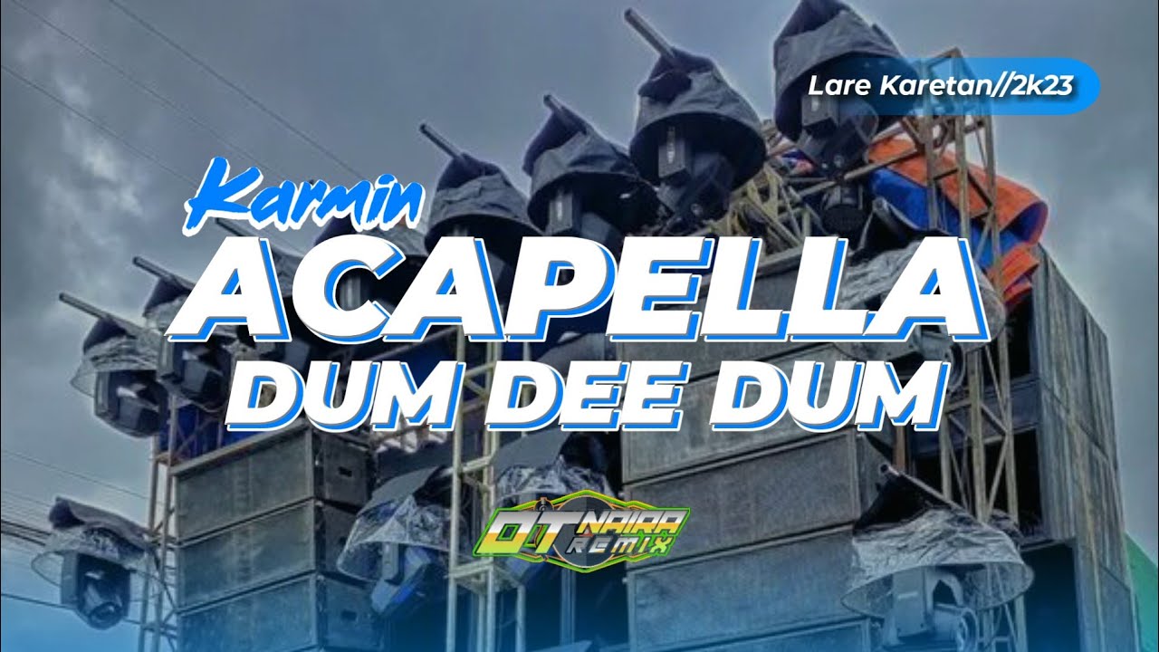 DJ KARMIN-ACAPELLA X DUM DEE DUM//By OTNAIRA Remix