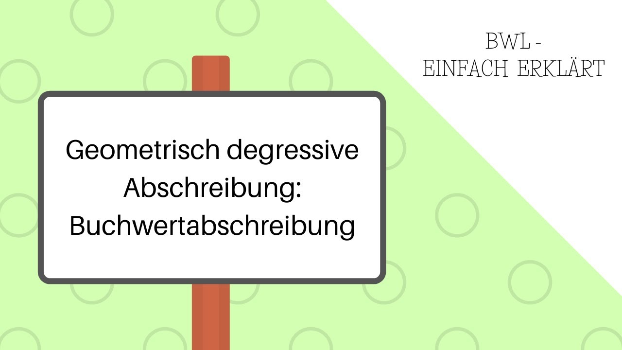 Geometrisch degressive Abschreibung: Buchwertabschreibung
