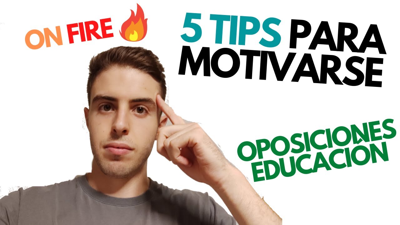 C&oacute;mo estar S&Uacute;PER MOTIVADO 🔥 (5 CONSEJOS) en las OPOSICIONES de EDUCACI&Oacute;N