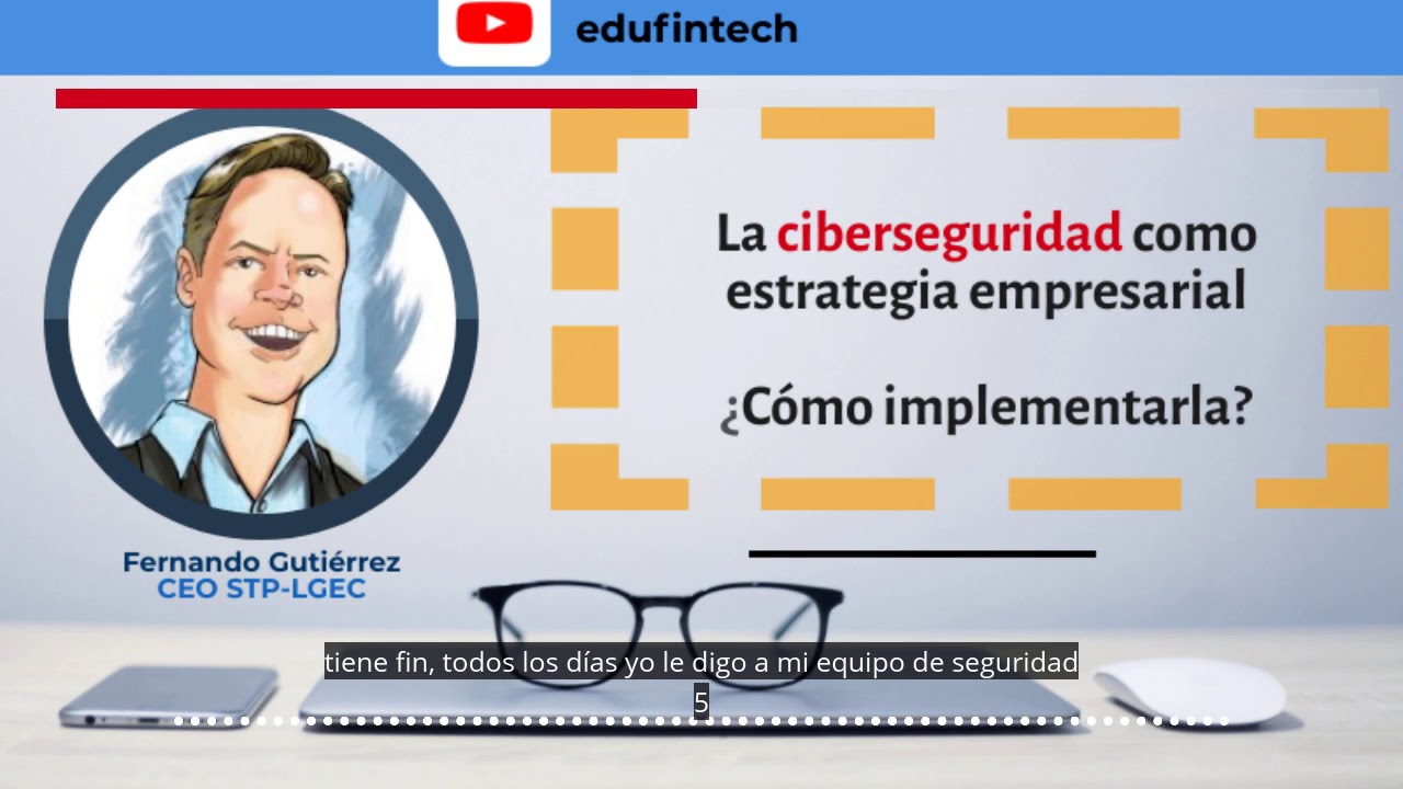 Fernando Gutiérrez. CEO de STP-LGEC. Ciberseguridad como estrategia en las empresaas.