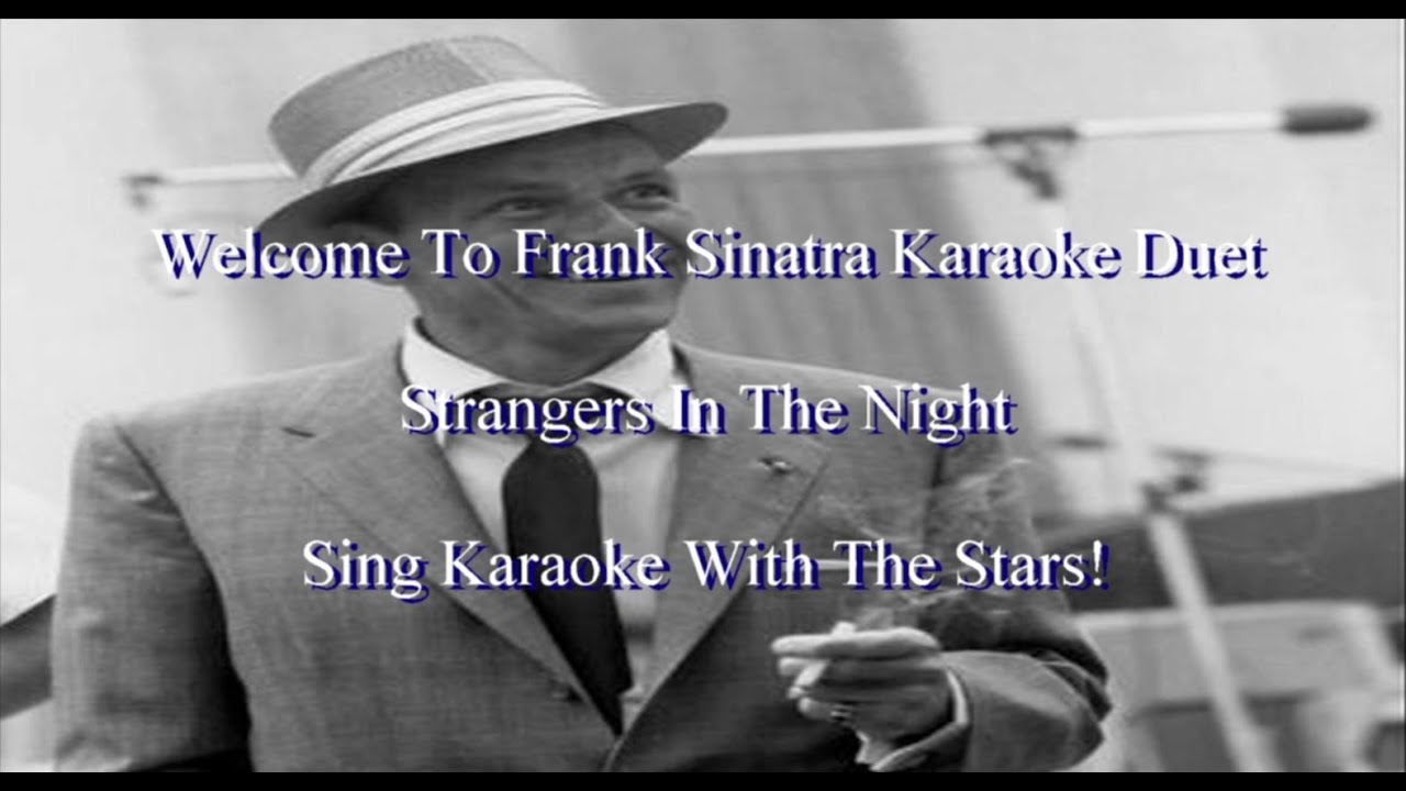 Frank Sinatra Strangers In The Night Karaoke Duet