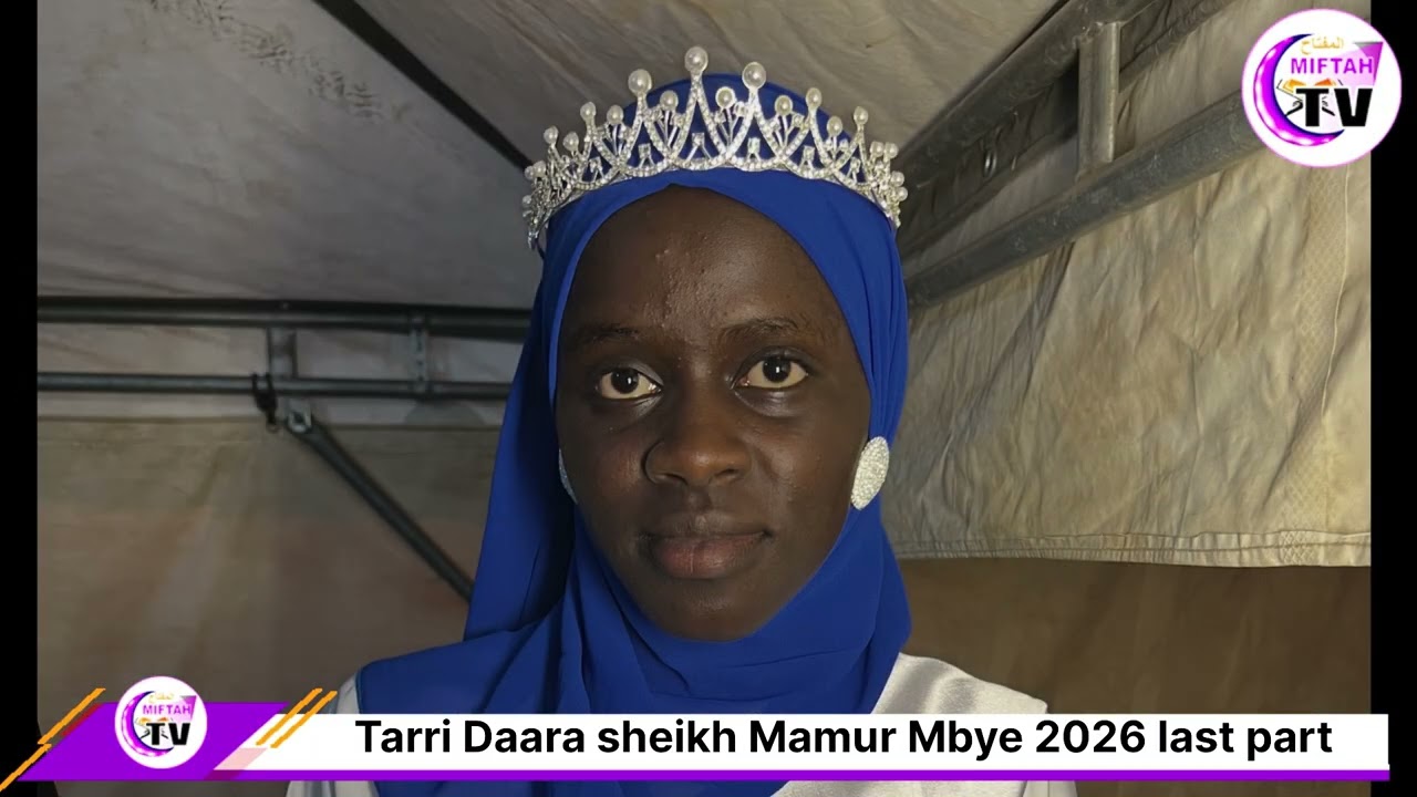 Tarri Daara sheikh Mamur Mbye 2026 last part 