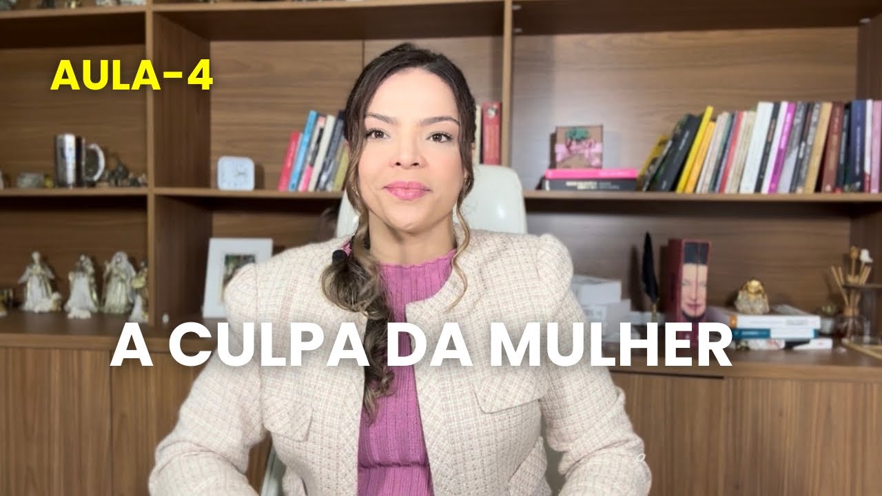 A culpa da mulher e a influência da religião nessa construção ideológica.