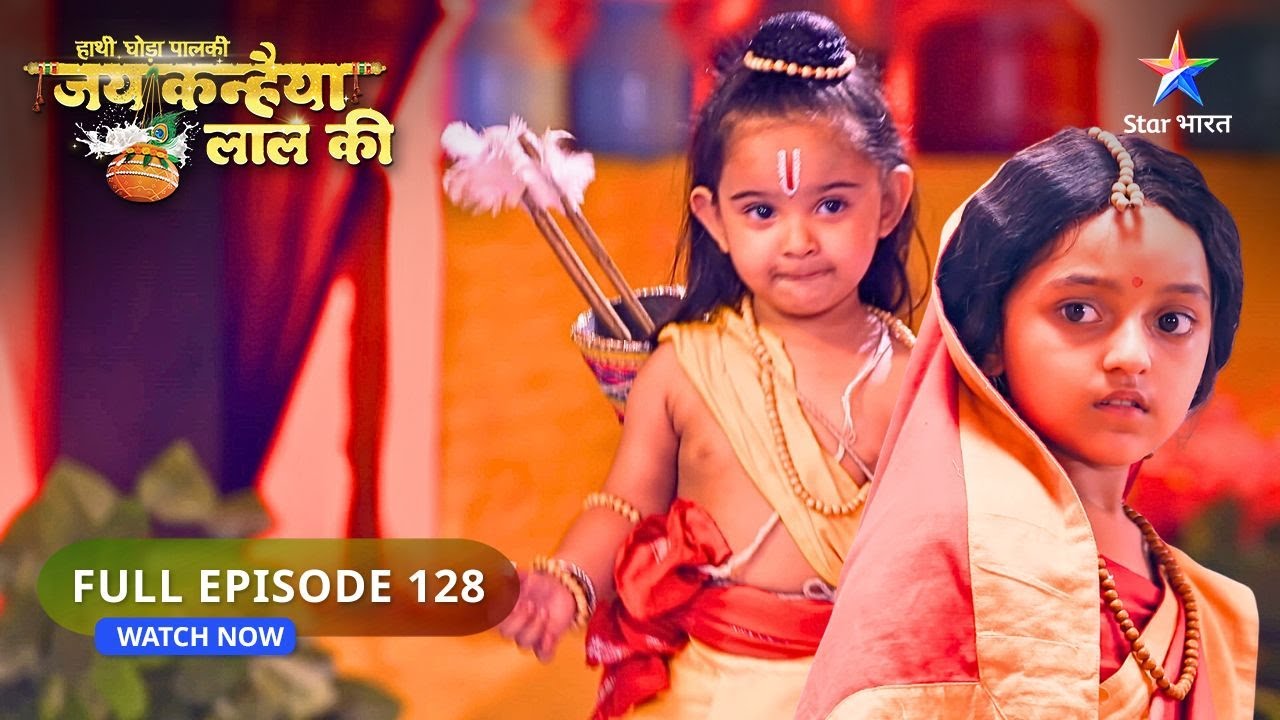 Haathi Ghoda Paalki Jai Kanhaiya Laal Ki | Kya Madhumangal Ko Mana Payenge Kanha? FULL EPISODE : 128