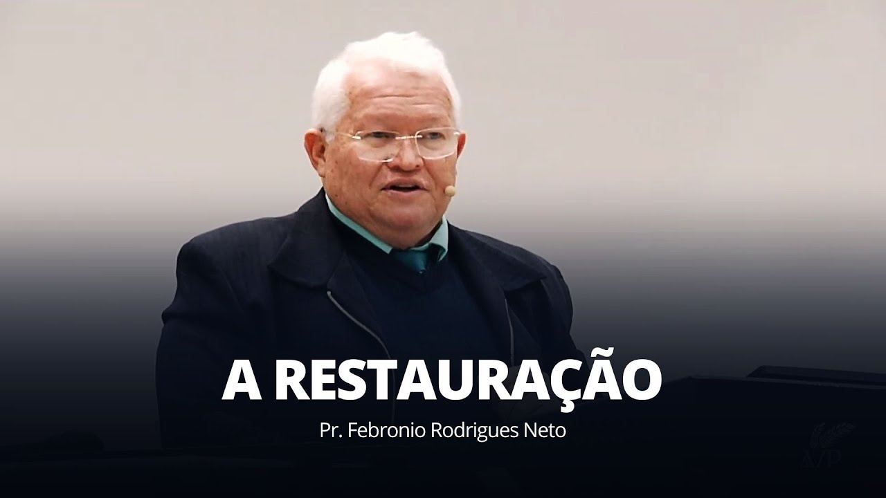A Restauração | Pr. Febronio Rodrigues Neto | Culto Público | 28/07/2024