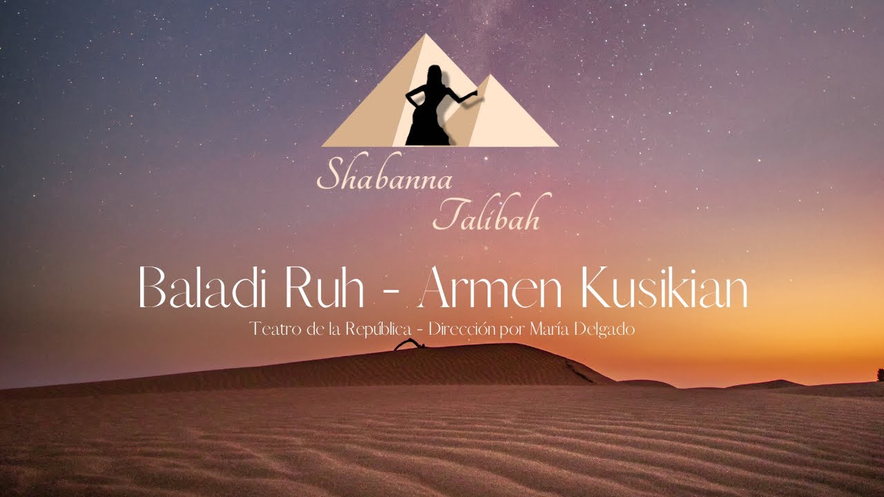 BALADI RUH (ARMEN KUSIKIAN) - SHABANNA TALIBAH