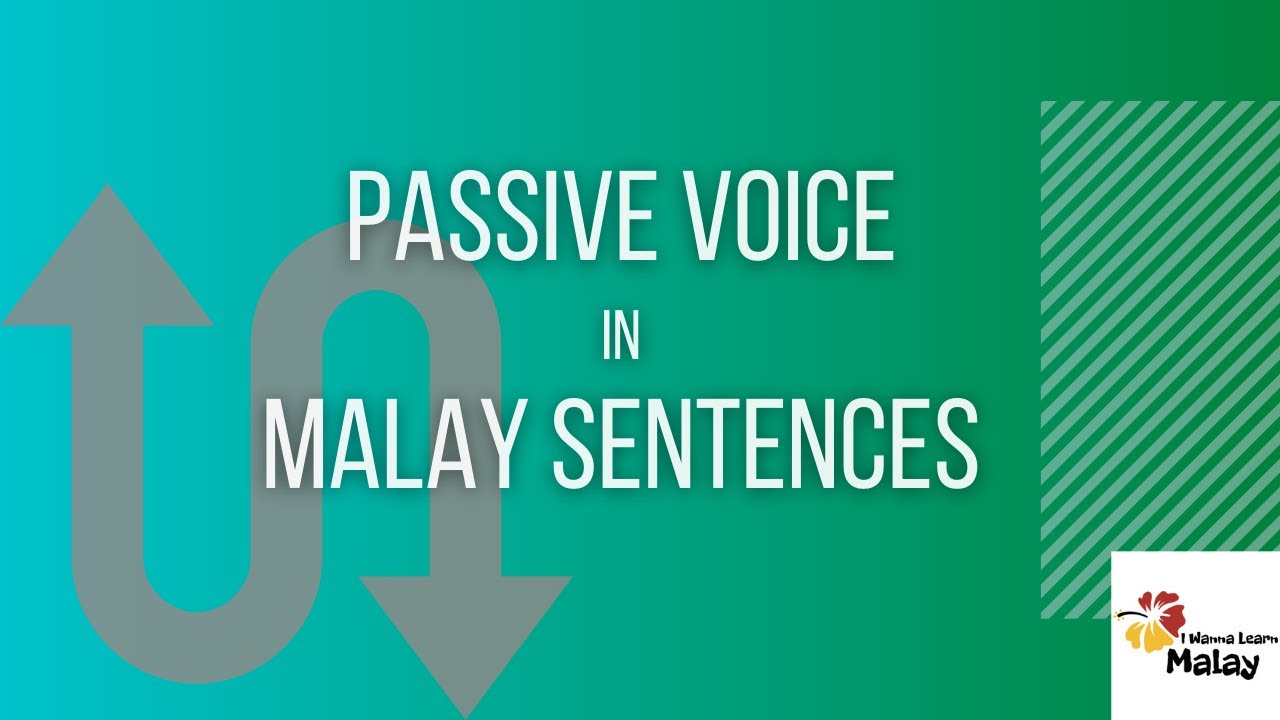 LEARN MALAY - How to create sentences in a passive voice (part 2)