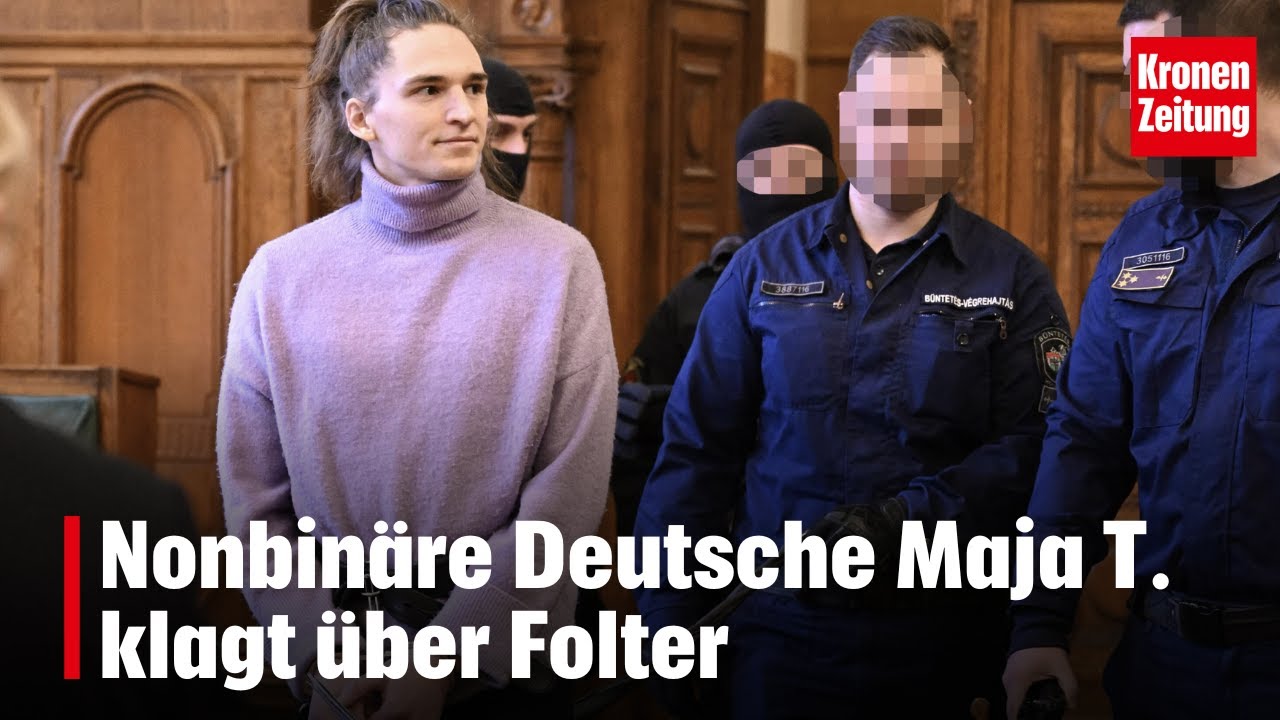 Nonbinäre Deutsche Maja T. klagt über Folter | krone.tv NEWS