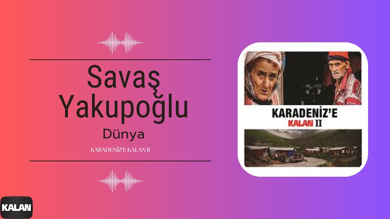 Savaş Yakupoğlu - D&uuml;nya I Karadeniz'e Kalan II &copy; 2014 Kalan M&uuml;zik