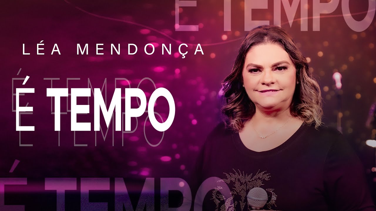 Léa Mendonça | É Tempo (Ao Vivo) #MKNetwork