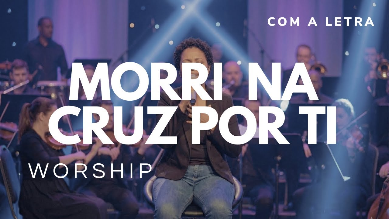 Morri na Cruz por Ti  - Worship Hino 569 (Harpa Cristã) com Letra 