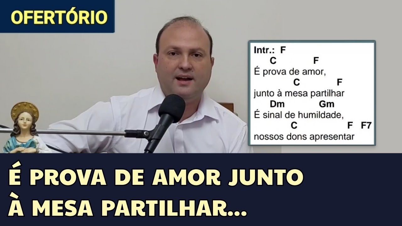 É PROVA DE AMOR JUNTO A MESA PARTILHAR Cifra Canto de OFERTÓRIO DOMINGO do TEMPO COMUM Missa