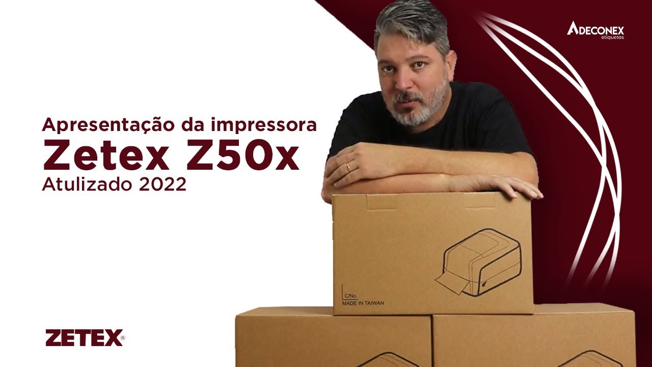 Apresentação da impressora Zetex Z50X - Atualizado 2022
